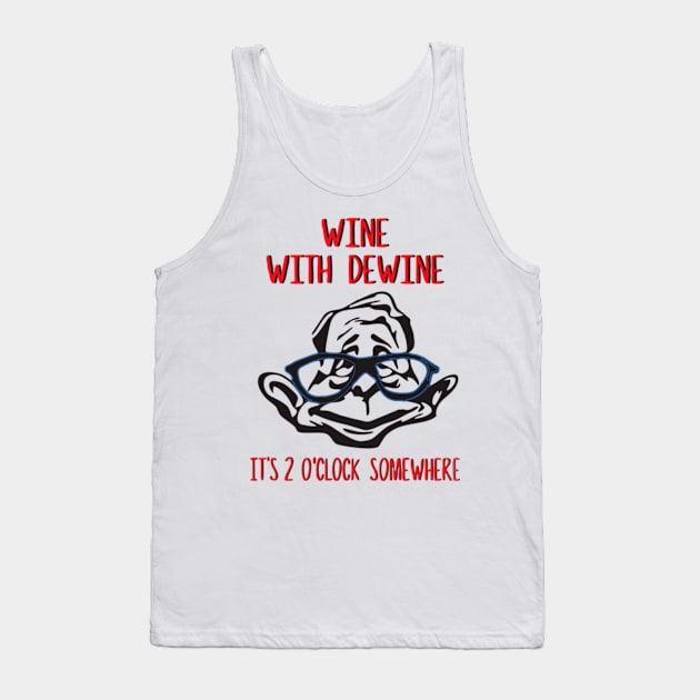 Wine With Dewine Tank Top by Yesenia Caskey Store